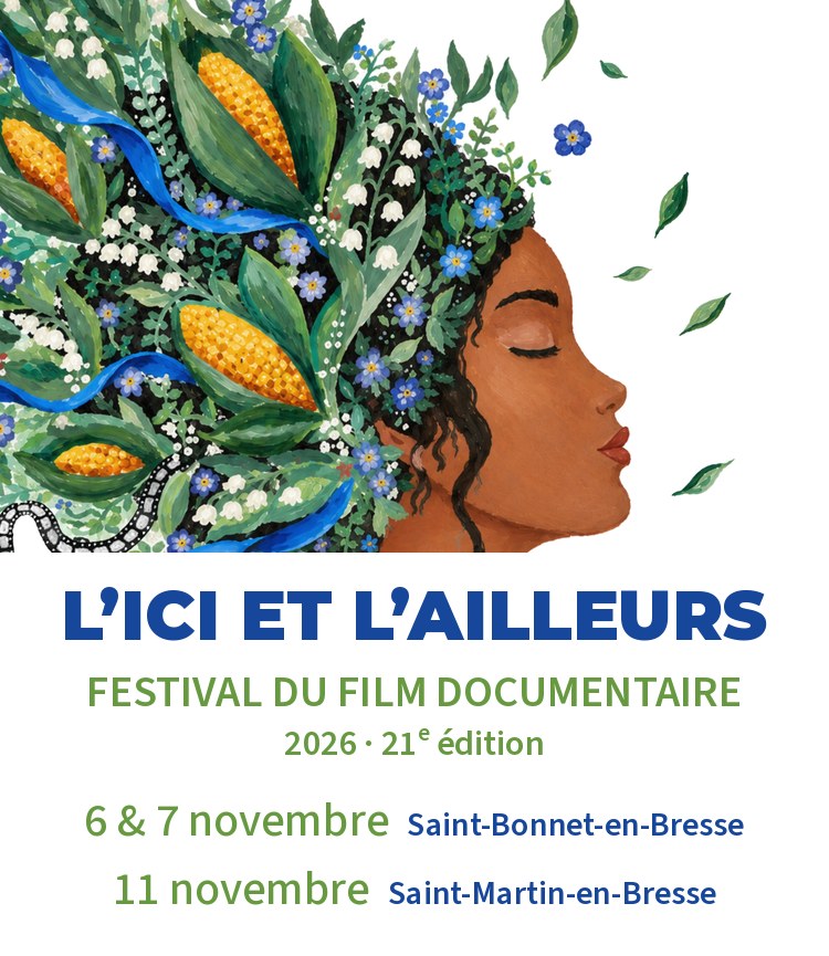 L’ici et l’ailleurs, festival du film documentaire, 21e édition 2026 : 6 et 7 novembre à Saint-Bonnet-en-Bresse, 11 novembre à Saint-Martin-en-Bresse